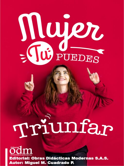 Title details for MUJER TU PUEDES TRIUNFAR by Miguel Mariano Cuadrado Pitalúa - Available